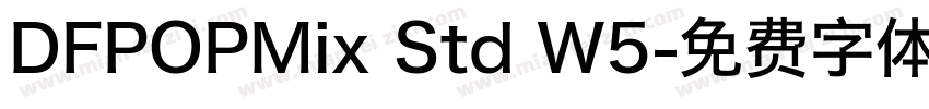 DFPOPMix Std W5字体转换